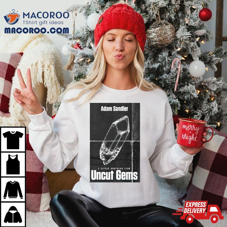 Uncut Gems Shirt Uncut Gems Shirt