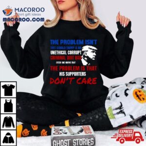 Unethical Corrupt Criminal Dirtbag Anti Trump Gif Tshirt