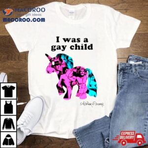 Unicorn I Was A Gay Child Shirt 1 Unicorn I Was A Gay Child Tshirt