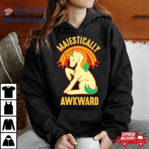 Unicorn Majestically Awkward Shirt