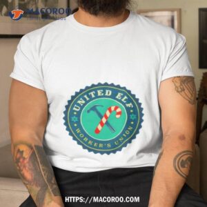 United Elf Workers Union Shirt