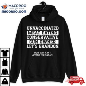 Unvaccinated Conservative Gun Owner Let’s Go Brandon Shirt
