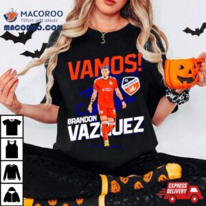 Vamos Brandon Vazquez Fc Cincinnati Tshirt