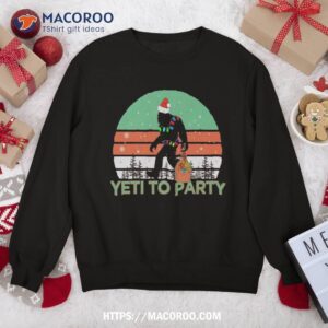 vintage retro yeti to party gift funny sasquatch christmas sweatshirt sweatshirt