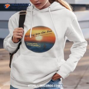 Walking Into The Sea Late Stage Capitalism Retirement Planning Hoodie 3