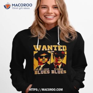 Wanted Jake And Elwood The Blues Brothers Hoodie 1