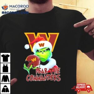 Washington Commanders Grinch Fear The Christmas 2023 Shirt