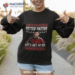 wayne letterkenny pitter patter lets get at er funny ugly christmas sweatshirt 1