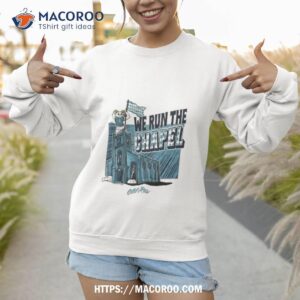 We Run The Chapel Rameses North Carolina Tar Heels Mascot Cartoon Sweatshirt