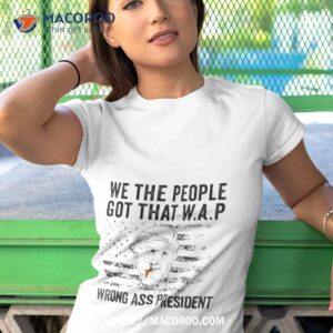 We The People Got That Wap Joe Biden American Flag Tshirt 1
