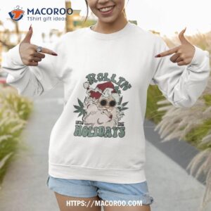 Weed Christmas Rollin Into The Holidays Sweatshirt 1