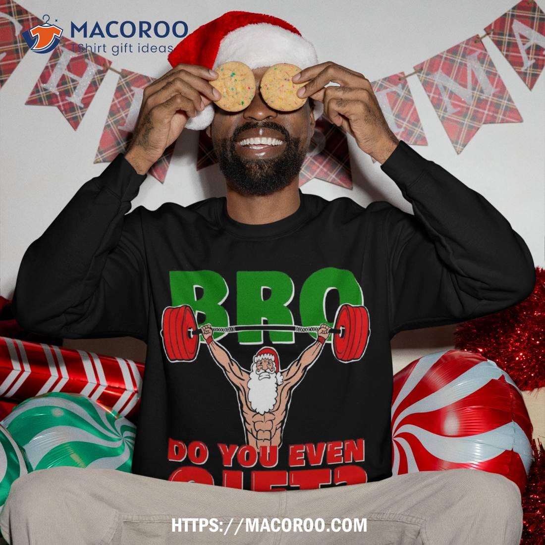 https://images.macoroo.com/wp-content/uploads/2023/11/weightlifter-christmas-santa-bro-do-you-even-gift-sweatshirt-sweatshirt-3.jpg