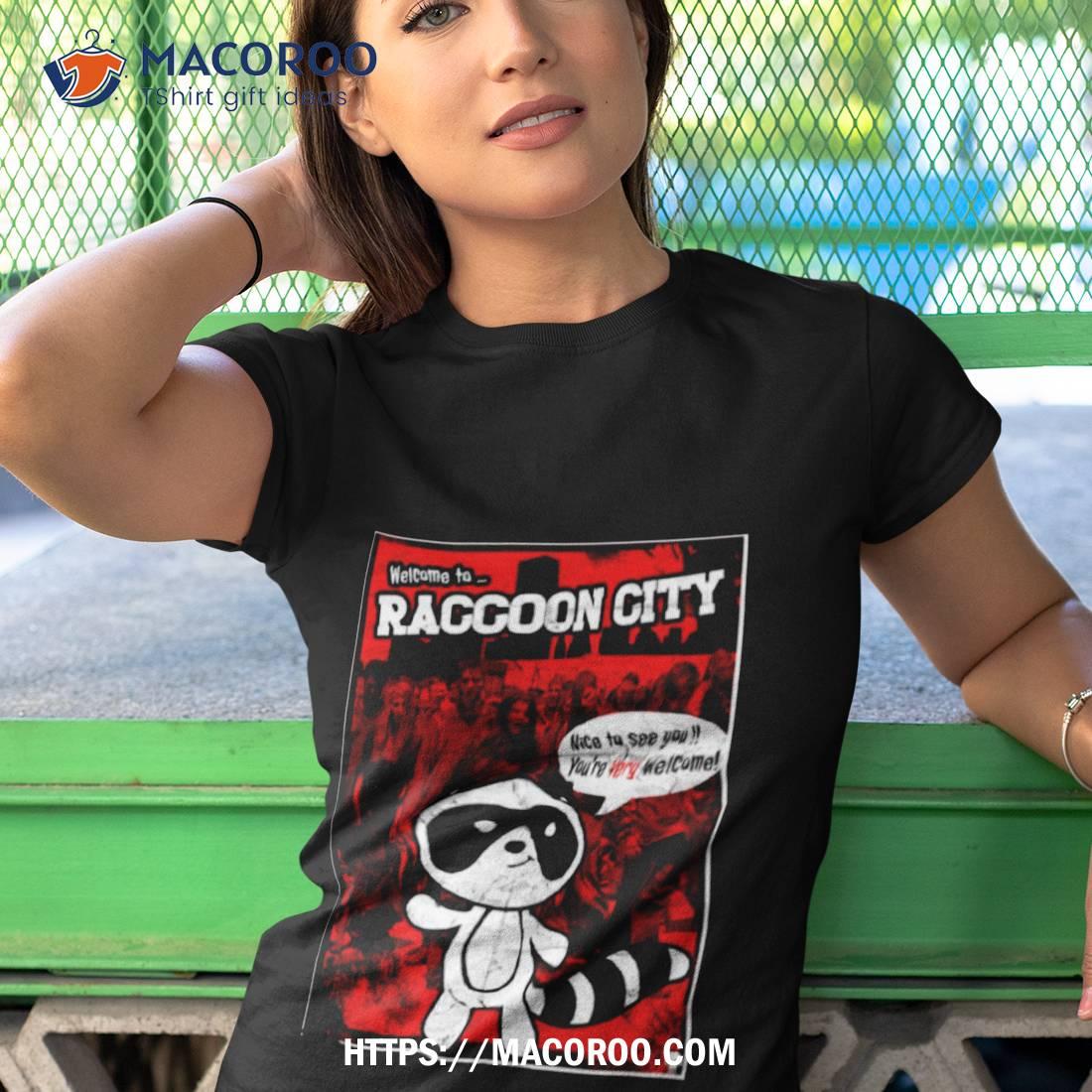 Welcome To Raccoon City Shirt Welcome To Raccoon City Shirt