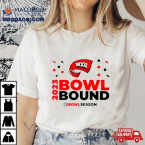 Western Kentucky Hilltoppers 2023 Bowl Bound Bowl Season Shirt