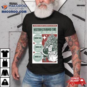 Western Standard Time Nov Lodge Room Los Angeles Dec Moe S Alley Santa Cruz Poster Tshirt