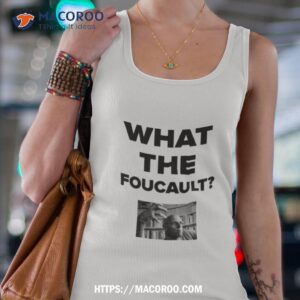 What The Foucaul Tank Top 4