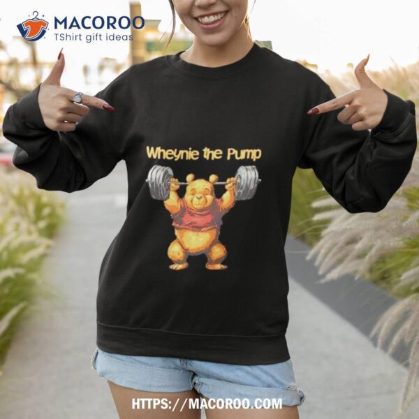 Wheynie The Pump Pooh Shirt