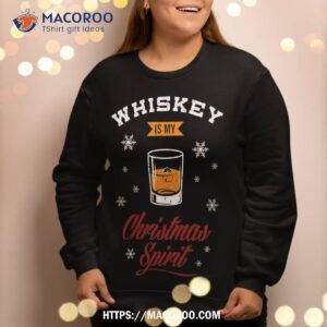 whiskey is my christmas spirit scotch ugly sweater sweatshirt sweatshirt 2