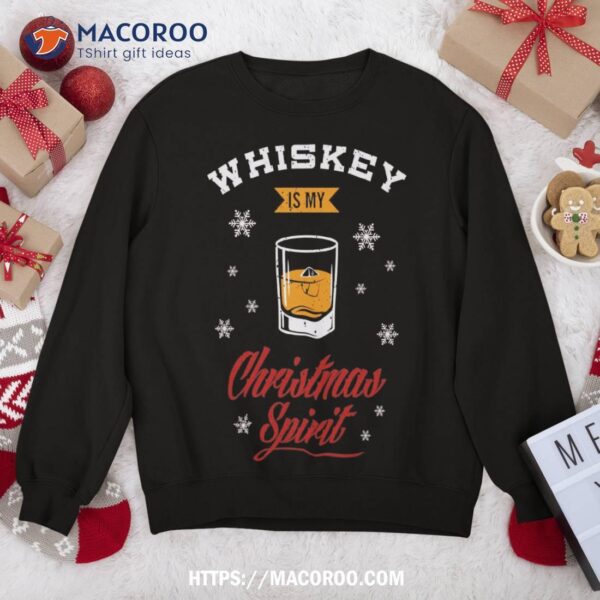 Whiskey Is My Christmas Spirit Scotch Ugly Sweater Sweatshirt