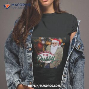 Who Ate All The Pussy Kj Tacky Christmas T Shirt