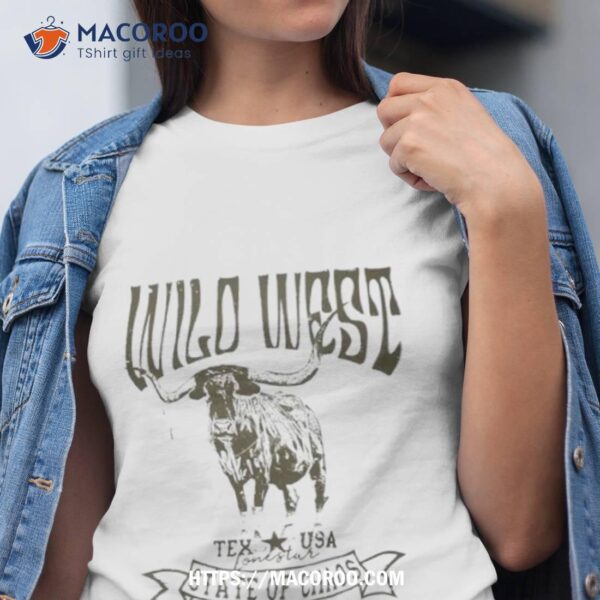 Wild West Longhorn Tex Usa State Of Chaos Shirt