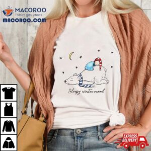 Winter Mood Sleepy Bear Shirt