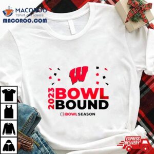 Wisconsin Badgers Bowl Bound Bowl Season Tshirt