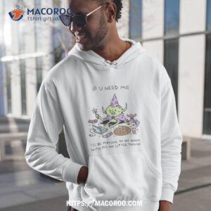 Wizard Of Barge If U Need Me I’ll Be Playing In My Room With All My Little Things Shirt