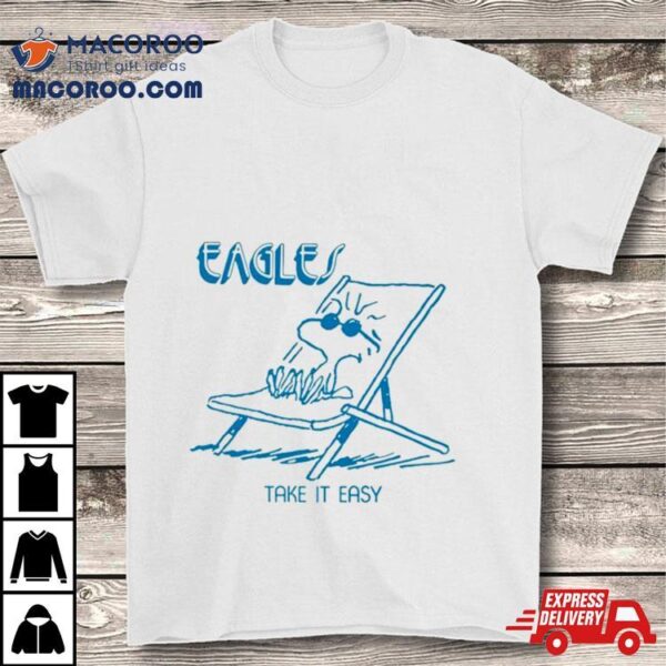 Woodstock Eagles Take It Easy Shirt
