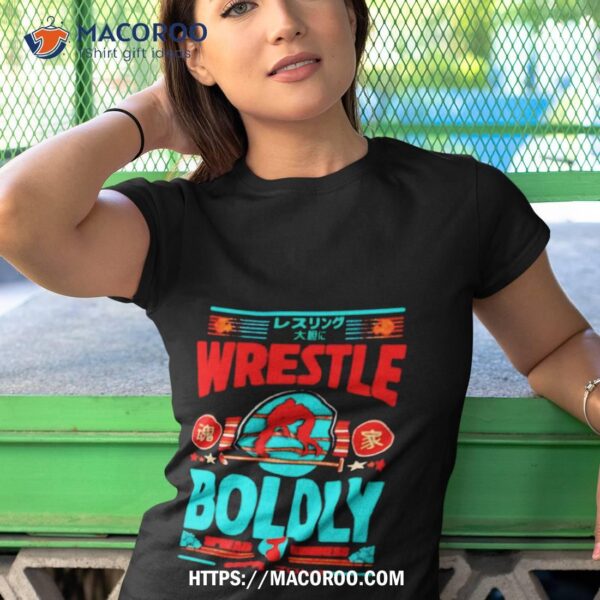 Wrestls Boldly Spread Kindness Shirt