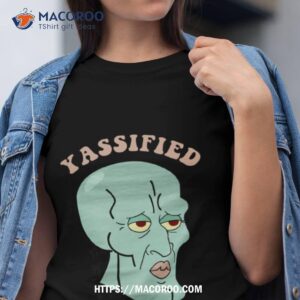 Yassified Squidward Yassification Meme Shirt