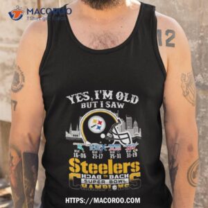 Yes I Am Old But I Saw Steelers Back 2 Back Super Bowl Champions Tank Top