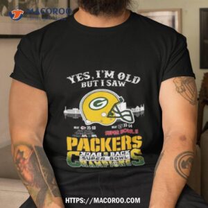 Yes I’m Old But I Saw Green Bay Packers Skyline Back 2 Back Super Bowl Shirt