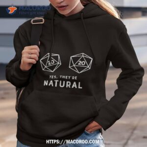 yes they re natural d20 shirt hoodie 3