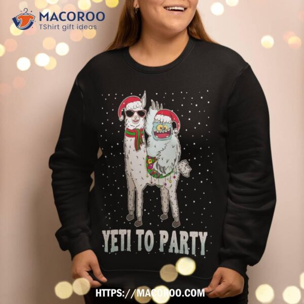 Yeti To Party With Cute Llama Christmas Pajama Xmas Gift Sweatshirt