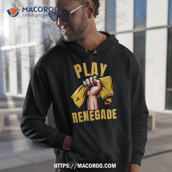 Yinzz Play Renegade Sweatshirt