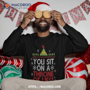 you sit on a throne of lies christmas movie fake santa sweatshirt sweatshirt 3