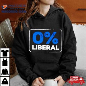 Zero Percent Liberal Tshirt