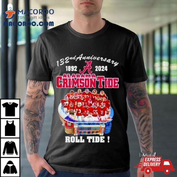 132nd Anniversary 1892 2024 Alabama Crimson Tide Roll Tide T Shirt