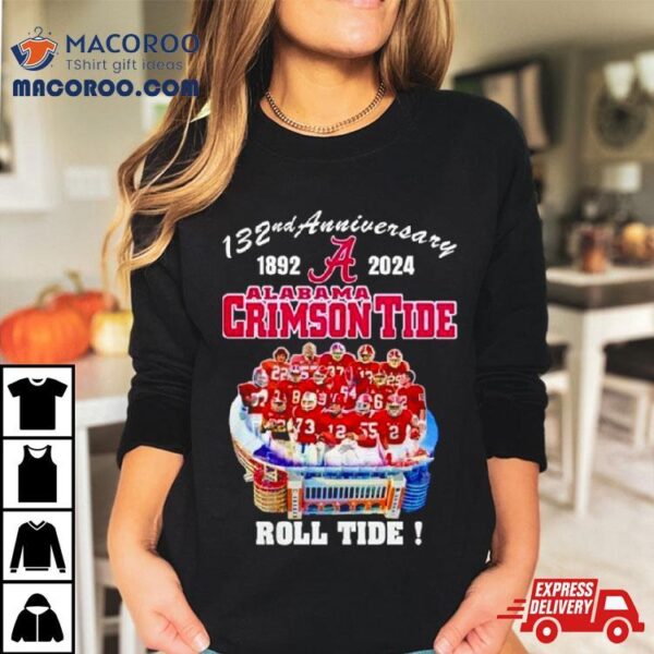 132nd Anniversary 1892 2024 Alabama Crimson Tide Roll Tide T Shirt