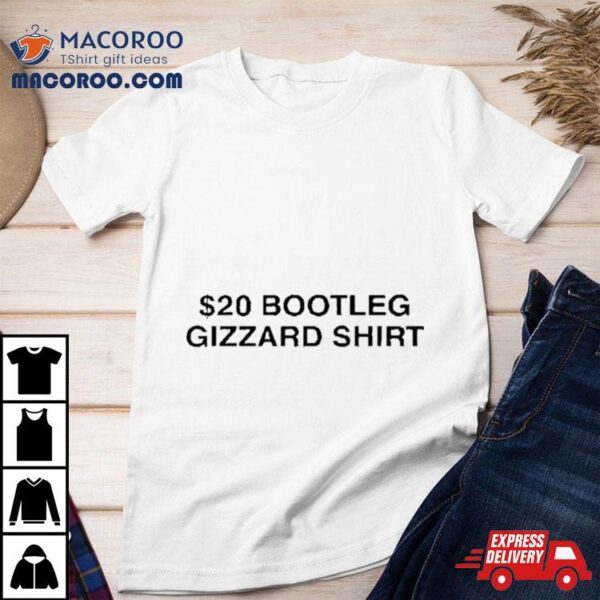 $20 Bootleg Gizzard T Shirt