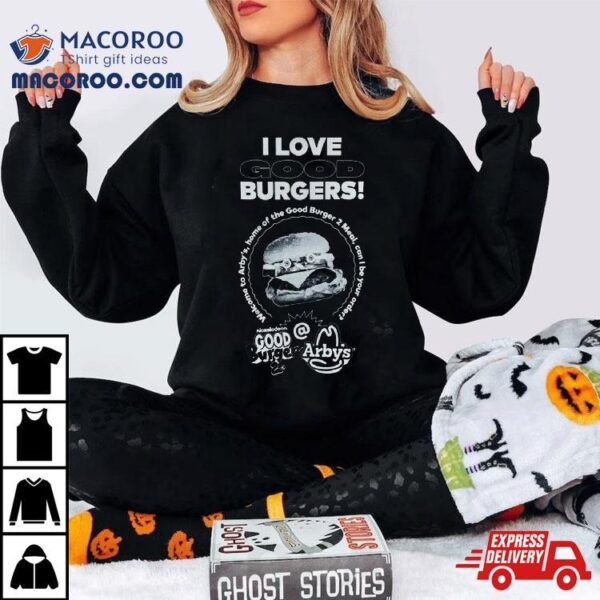 2023 Arby’s X I Love Good Burger T Shirt