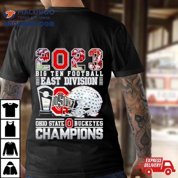 2023 Big Ten Football East Division Ohio State Buckeyes Champions T Shirt