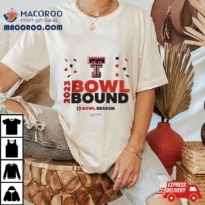 Bowl Season Texas Tech Red Football Bowl Bound T Tshirt