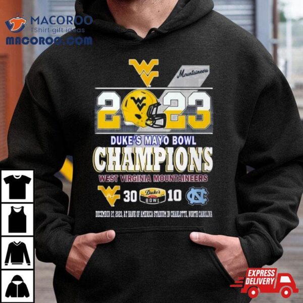 2023 Duke’s Mayo Bowl Champions West Virginia Mountaineers 30 10 North Carolina Football T Shirt