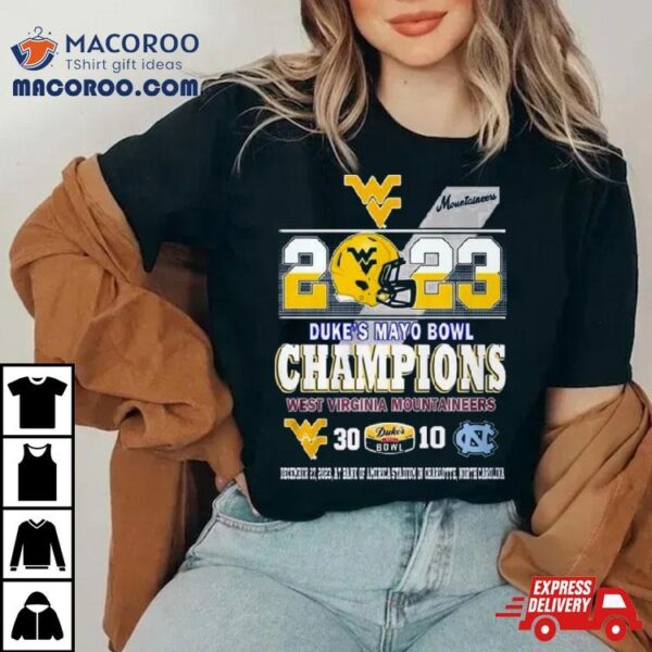 2023 Duke’s Mayo Bowl Champions West Virginia Mountaineers 30 10 North Carolina Football T Shirt