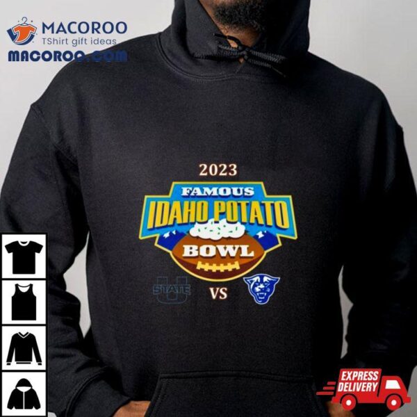 2023 Famous Idaho Potato Bowl Utah State Vs. Georgia State Albertsons Stadium Boise, Id T Shirt