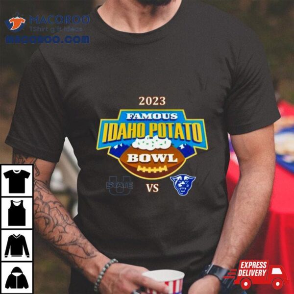 2023 Famous Idaho Potato Bowl Utah State Vs. Georgia State Albertsons Stadium Boise, Id T Shirt