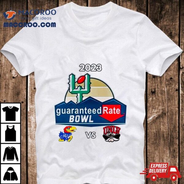 2023 Guaranteed Rate Bowl Kansas Vs Unlv Shirt