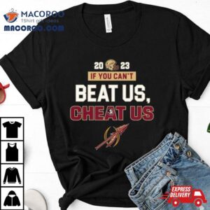 If You Cant Beat Us Cheat Us Florida State Seminoles Tshirt